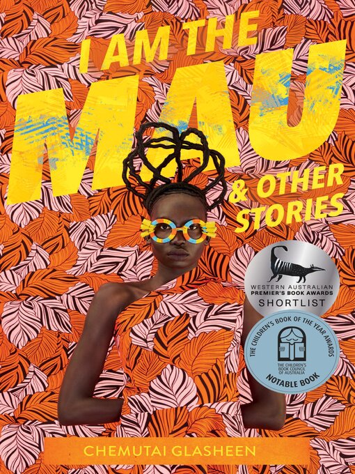 Title details for I Am the Mau and other stories by Chemutai Glasheen - Available